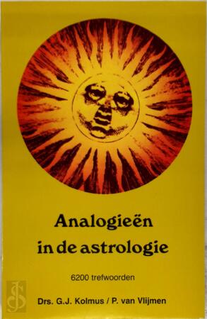 Analogieën in de astrologie - Gerard J. Kolmus, Pieter van Vlijmen Analogieën in de astrologie - Gerard J. Kolmus, Pieter van Vlijmen