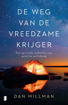 De weg van de vreedzame krijger - Dan Millman De weg van de vreedzame krijger - Dan Millman