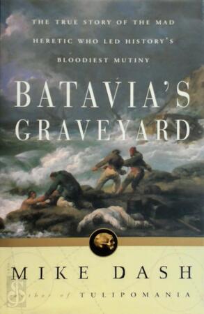 Batavia's graveyard - Mike Dash