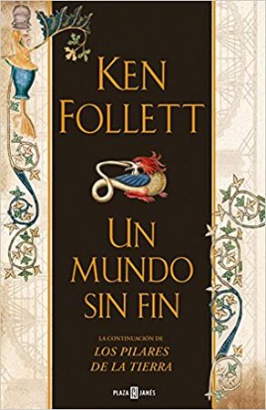 Un Mundo Sin Fin. Die Tore der Welt - Ken Follett Un Mundo Sin Fin. Die Tore der Welt - Ken Follett