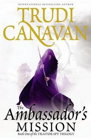 The Ambassador's Mission - Trudi Canavan The Ambassador's Mission - Trudi Canavan