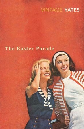 Easter Parade - Richard Yates