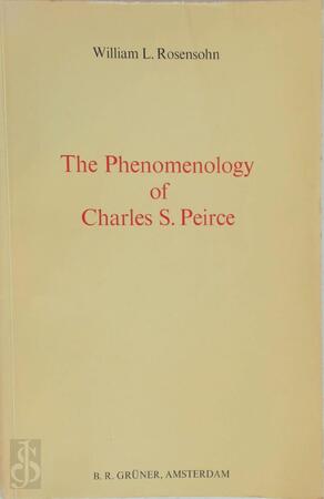 Phenomenology of charles s. peirce - Rosensohn