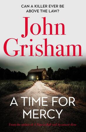 A time for mercy - John Grisham A time for mercy - John Grisham