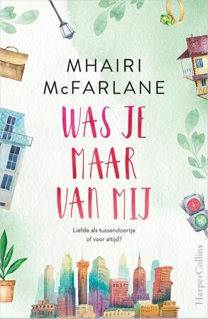 Was je maar van mij - Mhairi McFarlane