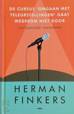 De cursus omgaan met teleurstellingen gaat wederom niet door - Herman Finkers De cursus omgaan met teleurstellingen gaat wederom niet door - Herman Finkers