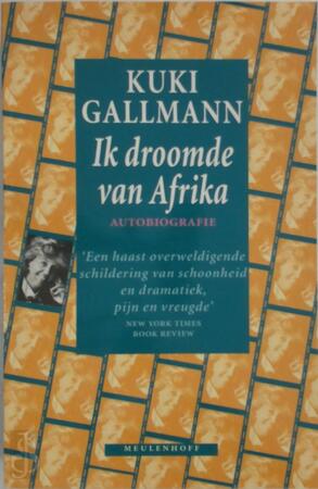 Ik droomde van Afrika - Kuki Gallmann, Jeanette Bos