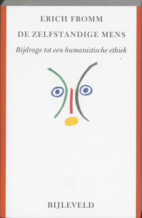 De zelfstandige mens - E. Fromm