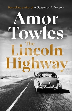 The lincoln highway - Amor Towles The lincoln highway - Amor Towles