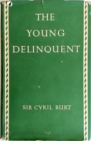 The Young Delinquent - Cyril Burt