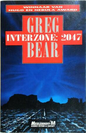 Interzone: 2047 - Greg Bear, Maarten Meeuwes