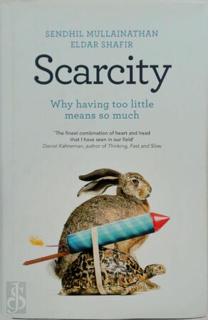 Scarcity - Sendhil Mullainathan, Eldar Shafir