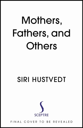 Mothers, fathers, and others: essays - Siri Hustvedt Mothers, fathers, and others: essays - Siri Hustvedt