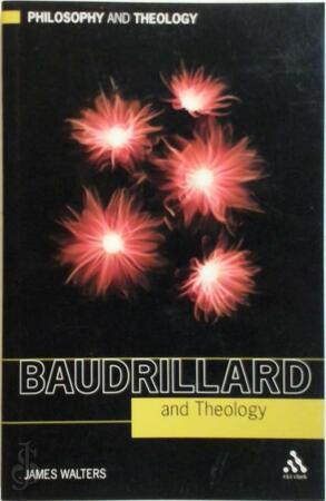 Baudrillard and Theology - James Walters