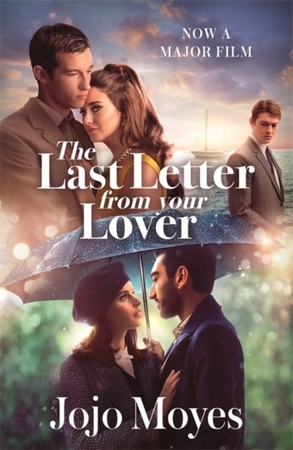 The Last Letter from Your Lover - Jojo Moyes