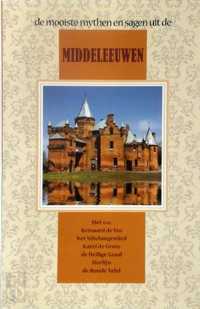 De mooiste mythen en sagen uit de Middeleeuwen - 