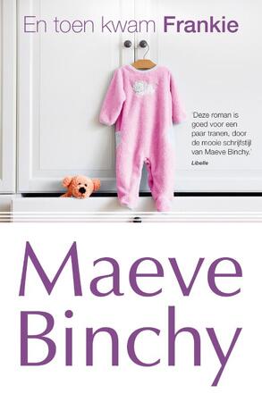 En toen kwam Frankie - Maeve Binchy En toen kwam Frankie - Maeve Binchy