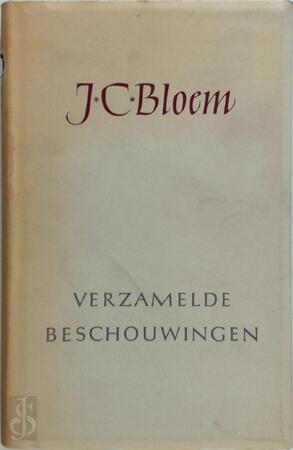 Verzamelde beschouwingen - Jakobus Cornelis Bloem