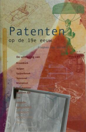 Patenten op de 19e eeuw - Stephen van Dulken