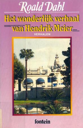Het wonderlijk verhaal van Hendrik Meier en zes andere verhalen - Roald Dahl, Harriët Freezer Het wonderlijk verhaal van Hendrik Meier en zes andere verhalen - Roald Dahl, Harriët Freezer