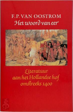 Het woord van eer - Frits van Oostrom Het woord van eer - Frits van Oostrom