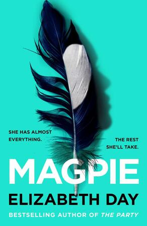 Magpie - Elizabeth Day Magpie - Elizabeth Day