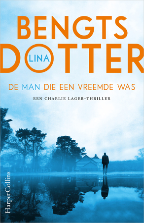 De man die een vreemde was - Lina Bengtsdotter De man die een vreemde was - Lina Bengtsdotter