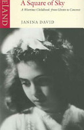 A Square of Sky - Janina David