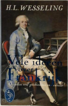 Vele ideeën over Frankrijk - H.L. Wesseling