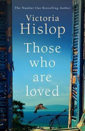 Those Who Are Loved - Victoria Hislop Those Who Are Loved - Victoria Hislop