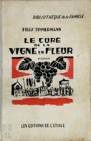 Le curé de la vigne en fleur - Felix Timmermans