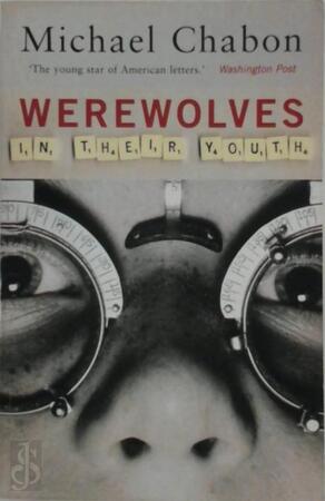 Werewolves in Their Youth - Michael Chabon
