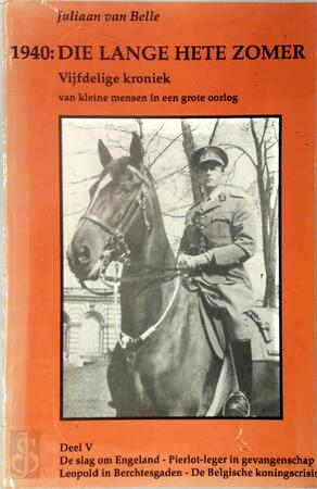1940: Die lange hete zomer (Deel V) - Juliaan Van Belle