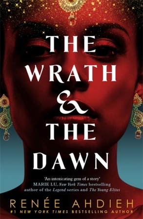 The wrath and the dawn - Renee Ahdieh The wrath and the dawn - Renee Ahdieh