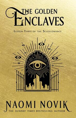 The Golden Enclaves - Naomi Novik