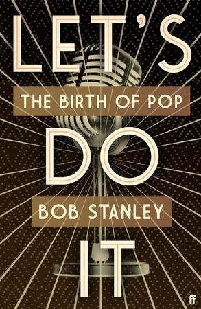 Let's do it - Bob Stanley Let's do it - Bob Stanley