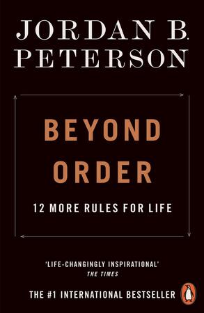 Beyond order: 12 more rules for life - Jordan B. Peterson Beyond order: 12 more rules for life - Jordan B. Peterson