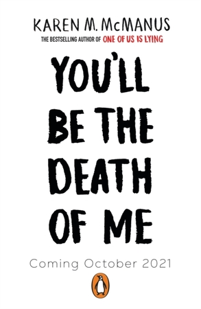You'll be the death of me - Karen Mcmanus You'll be the death of me - Karen Mcmanus