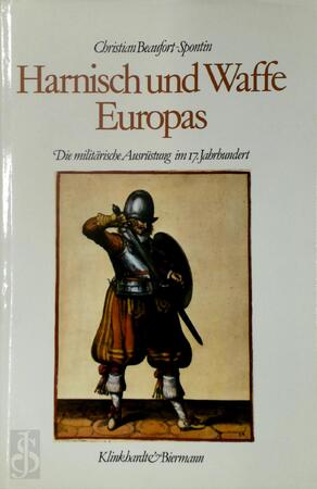 Harnisch und Waffe Europas - Christian Beaufort-Spontin