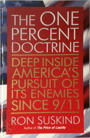 The One Percent Doctrine - Ron Suskind