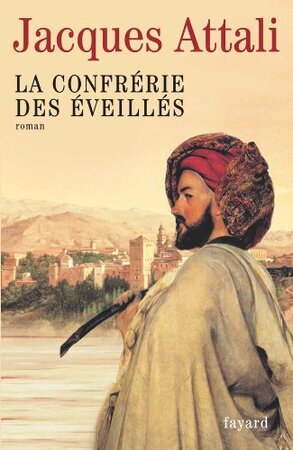 La Confrérie des éveillés - Jacques Attali