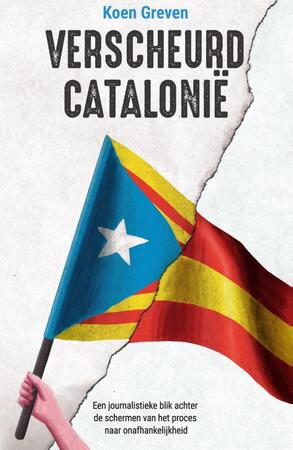 Verscheurd Catalonië - Koen Greven
