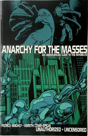 Anarchy for the Masses - Patrick Neighly, Kereth Cowe-Spigai