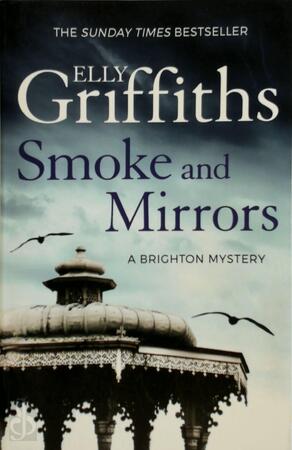 Smoke and mirrors - Elly Griffiths