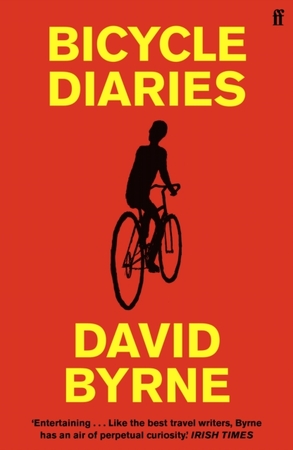 Bicycle diaries - David Byrne
