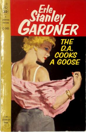 The D.A. Cooks a Goose - Erle Stanley Gardner