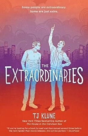 The extraordinaries (01): the extraordinaries - Tj Klune The extraordinaries (01): the extraordinaries - Tj Klune