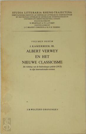 Albert Verwey en het nieuwe classicisme - Jan Kamerbeek (junior.)