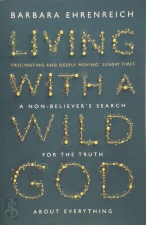 Living with a Wild God - Barbara Ehrenreich Living with a Wild God - Barbara Ehrenreich