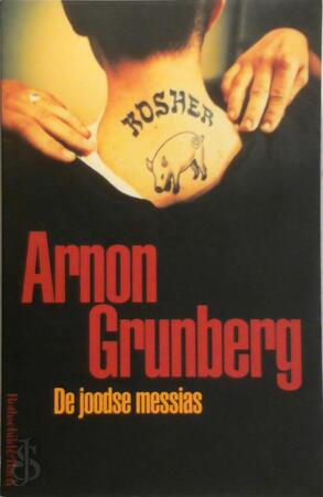 De joodse messias - Arnon Grunberg